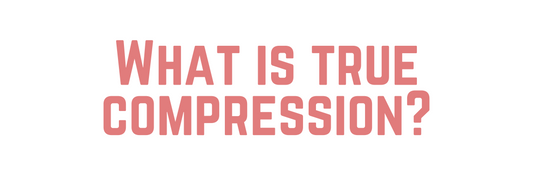 What is a True Compression Garment?